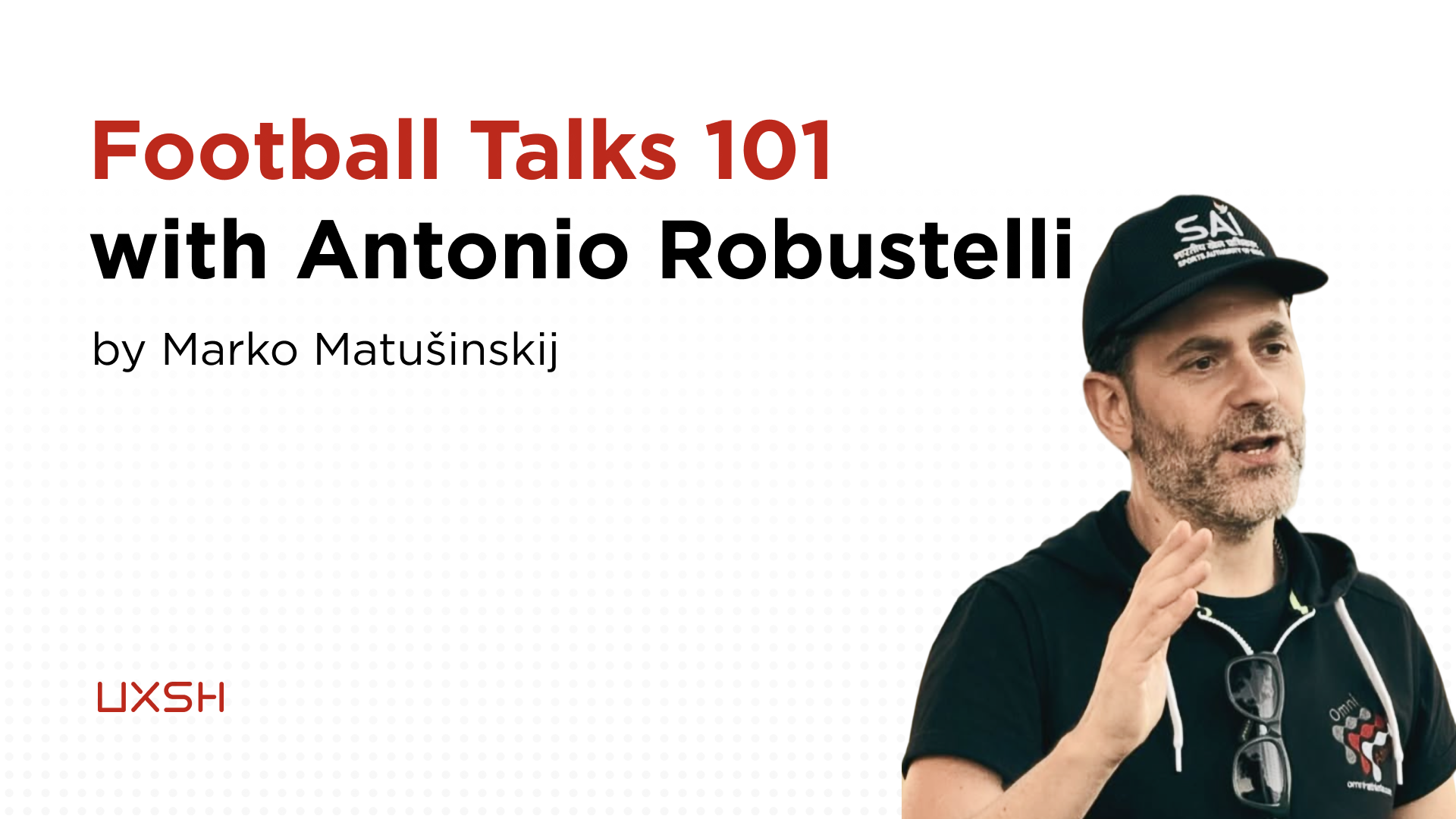 Football Talks 101 with Antonio Robustelli