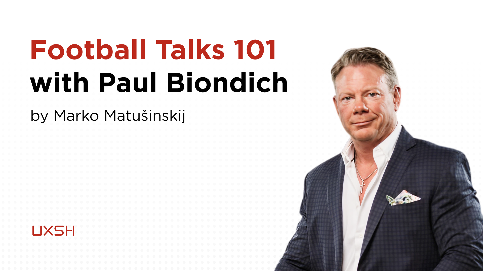 Football Talks 101 Podcast with Paul Biondich